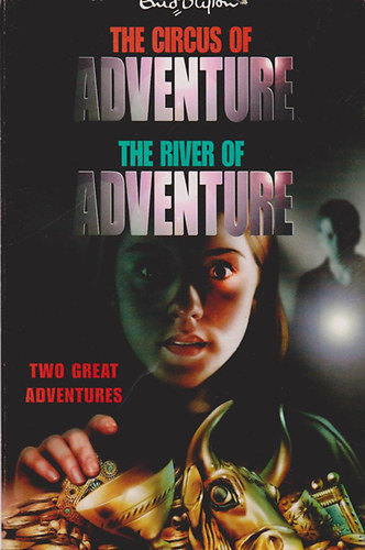 Enid Blyton - The Circus of Adventure - The River of Adventure