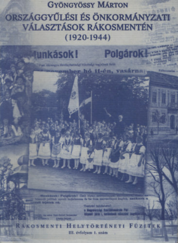 Orszggylsi s nkormnyzati vlasztsok Rkosmentn (1920-1944)