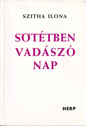 S�t�tben vad�sz� nap