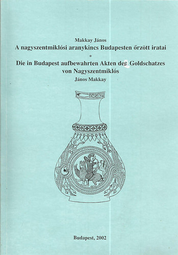 A nagyszentmiklsi aranykincs Budapesten rztt iratai
