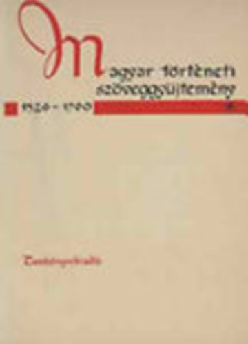 Magyar trtneti szveggyjtemny 1526-1790 II/I.