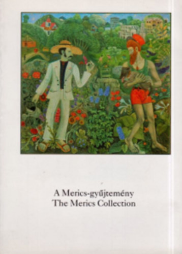 A Merics-gyjtemny - The Merics Collection