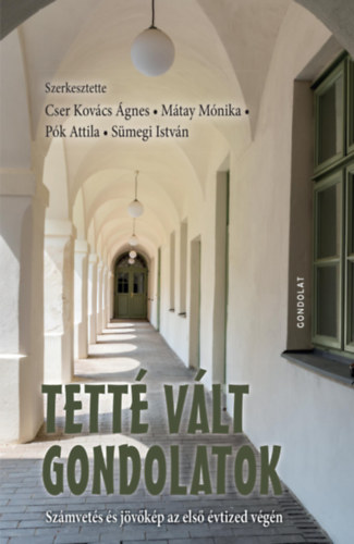 Tett vlt gondolatok - Szmvets s jvkp az els vtized vgn