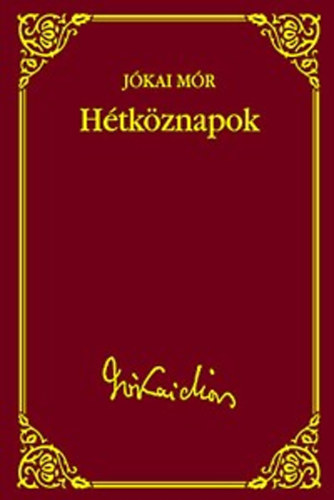 Jkai Mr - Htkznapok (Jkai Mr vlogatott mvei 39.) - Metropol knyvtr