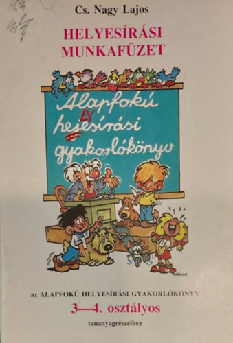 CS. Nagy Lajos - Helyes�r�si munkaf�zet 3-4. oszt.