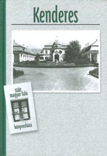 Kenderes (Sz�z magyar falu k�nyvesh�za)