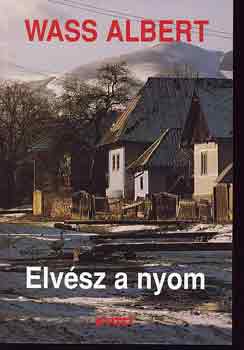 Wass Albert - Elvsz a nyom