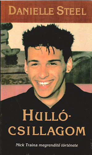 Hull�csillagom (Nick Traina megrend�t� t�rt�nete)