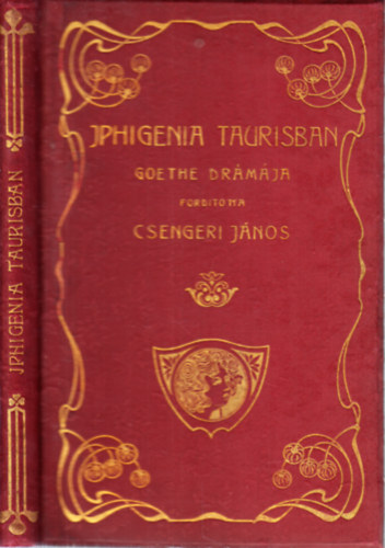 Goethe - Iphigenia Taurisban (Csengeri Jnos fordtsa)