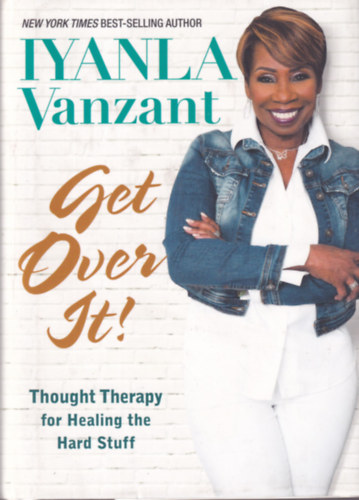 Iyanla Vanzant - Get Over It!