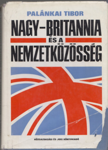 Palnkai Tibor - Nagy-Britannia s a Nemzetkzssg