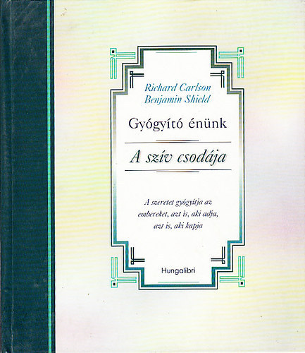 Benjamin, Richard Carlson Shield - A szv csodja - Gygyt nnk