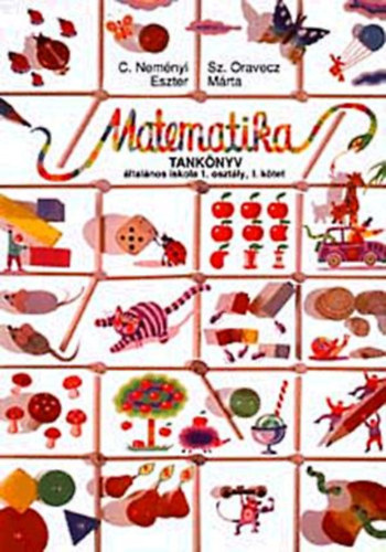 C. Nemnyi-Sz. Oravecz - Matematika tanknyv 1.o. - I.ktet