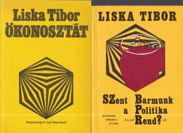 2 db. Liska Tibor m�: �konoszt�t + Szent barmunk - a politika alaprendje