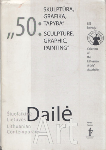 "50: Skulptra, grafika, tapyba"- Collection of the Lithuanian Artists' Association