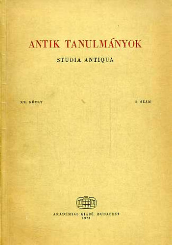 Moravcsik Gyula (szerk.) - Antik tanulm�nyok-Studia antiqua XX. k�tet 2. sz�m
