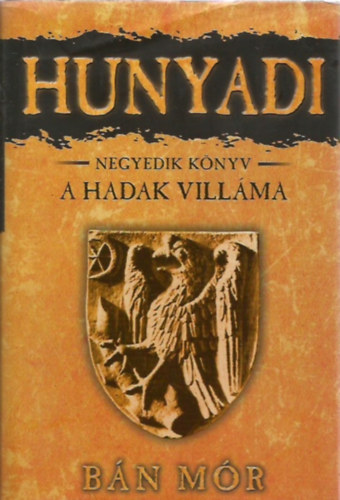 Hunyadi 4. knyv - A hadak villma