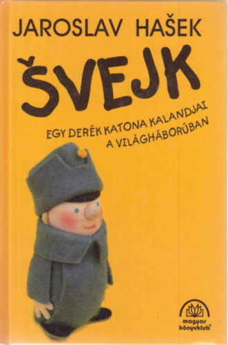 Svejk - Egy derk katona kalandjai a vilghborban