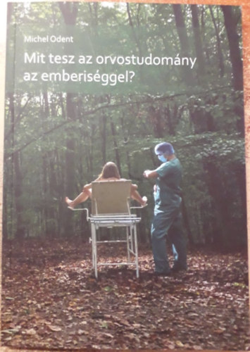 Mit tesz az orvostudom�ny az emberis�ggel