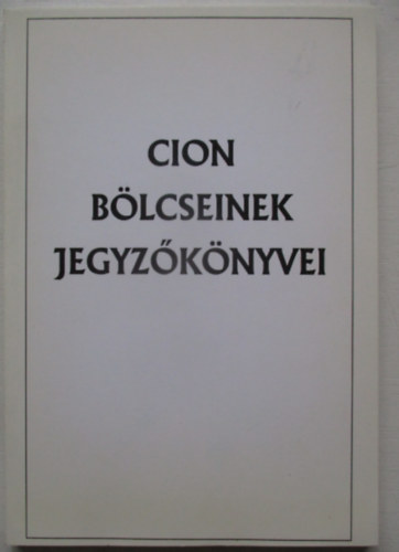 A m�ig �l� hazugs�g (A Cion B�lcseinek jegyz�k�nyvei c�folata)