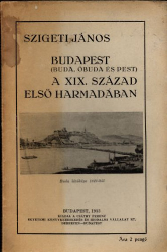Budapest (Buda, �buda �s Pest) a XIX. sz�zad els� harmad�ban