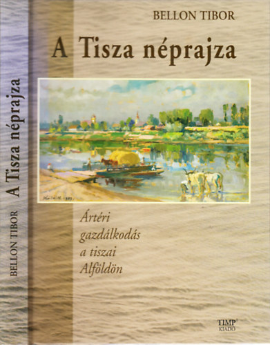 Tisza Nprajza. rtri gazdlkods a tiszai Alfldn