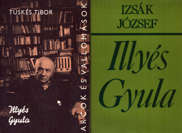 2 db irodalomtrtneti knyv: Tsks Tibor: Illys Gyula - Izsk Jzsef: Illys Gyula