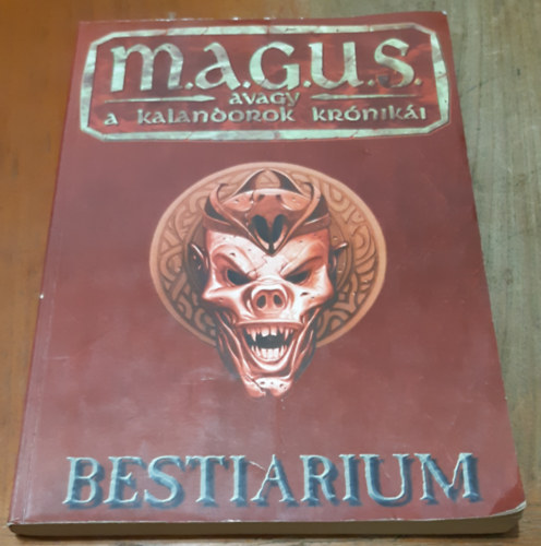 M.A.G.U.S. avagy a kalandorok kr�nik�i - Besti�rium
