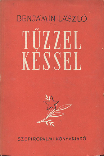 T�zzel, k�ssel (I. kiad�s)