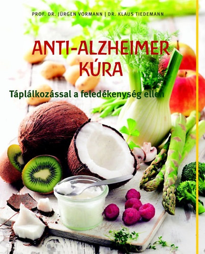 Anti-Alzheimer kra - Tpllkozssal a feledkenysg ellen