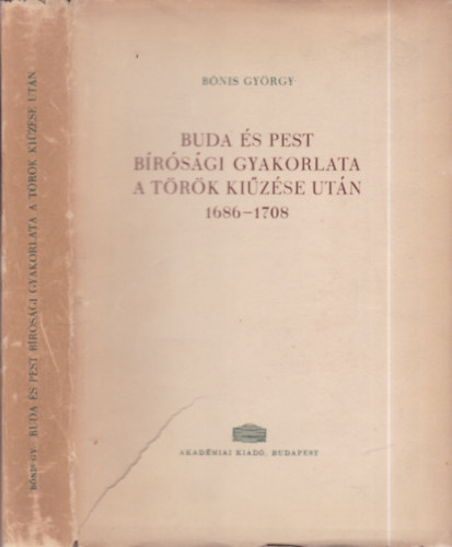 Buda s Pest brsgi gyakorlata a trk kizse utn 1686-1708.