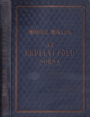Mricz Mikls - Az erdlyi fld sorsa (az 1921. vi romn fldreform)