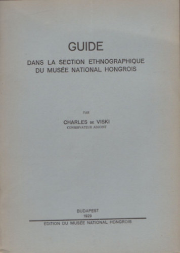 Charles de Viski - Guide dans la section ethnographique de muse national Hongrois