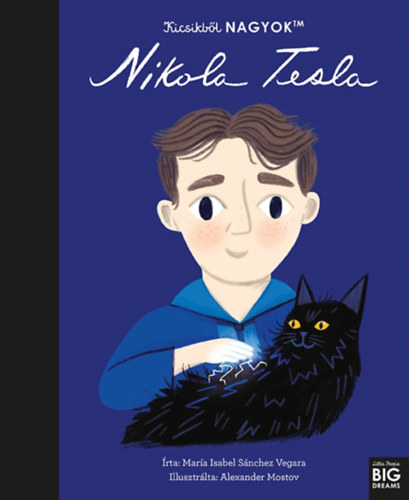 Kicsikb�l NAGYOK - Nikola Tesla
