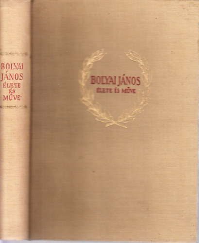 Fodor Ern - Bolyai Jnos lete s mve