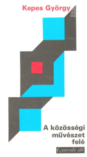 A k�z�ss�gi m�v�szet fel� (gyorsul� id�)