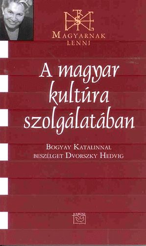 A magyar kultra szolglatban