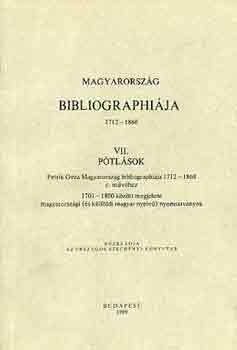 Magyarorszg bibliographija 1712-1860 VII.: Ptlsok