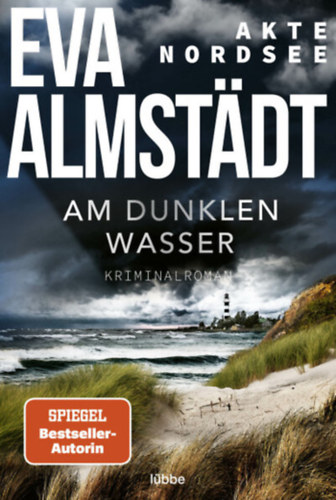 Eva Almstdt - Akte Nordsee - Am dunklen Wasser - Kriminalroman