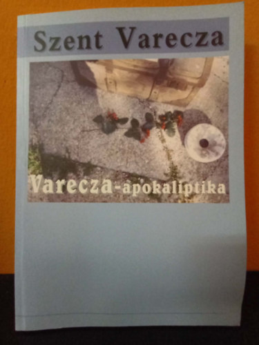 Varecza-apokaliptika (Rox�na- �s Sz�z M�ria-k�tet)