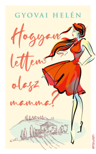 Gyovai Heln - Hogyan lettem olasz mamma?
