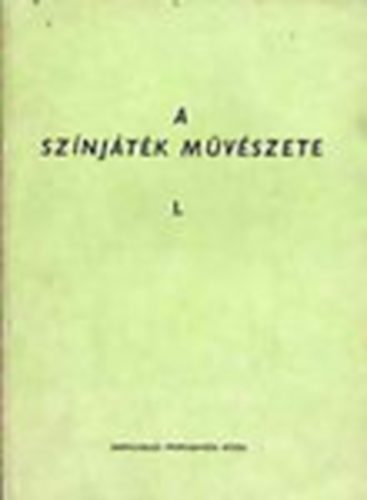 A sz�nj�t�k m�v�szete I. Dr�ma �s k�rnyezet