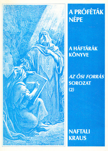 A Pr�f�t�k n�pe - A H�ft�r�k K�nyve (Az �si Forr�s sorozat 2.) - Dedik�lt