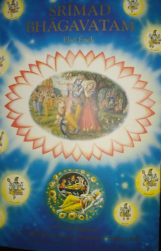 SRIMAD BHAGAVATAM I. /ELS� �NEK 'TEREMT�S'/ + �ton �nmagunk fel� ( 2 db k�nyv )