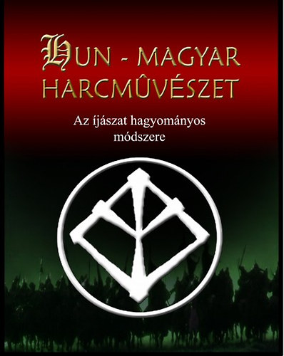 Hun-magyar harcm�v�szet (Az �j�szat hagyom�nyos m�dszere)