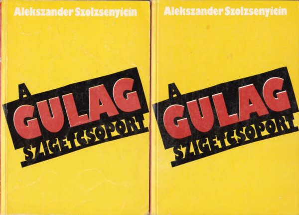 Alekszander Szolzsenyiciz - A Gulag szigetcsoport 1918-1956 (I-II. egyben)