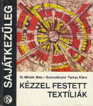 Dr. Mihalik-Szomolnyin - Kzzel festett textlik (Sajtkezleg)