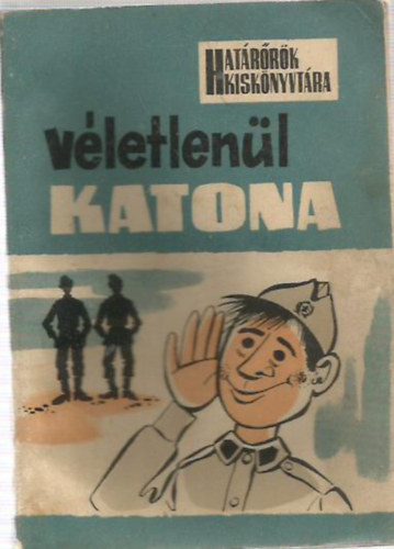 Vletlenl katona - els ktet