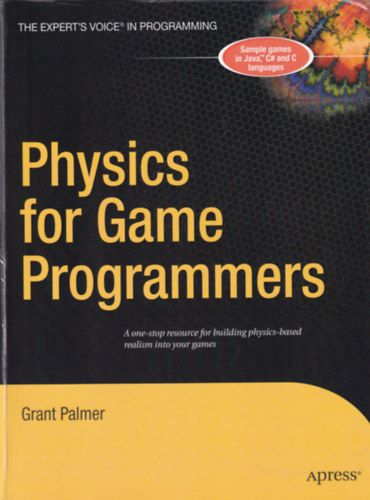 Grant Palmer - Physics for Game Programmers