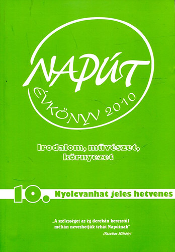 Napt - Irodalom, mvszet, krnyezet 2009/10. (Nyolcvanhat jeles hetvenes) vknyv